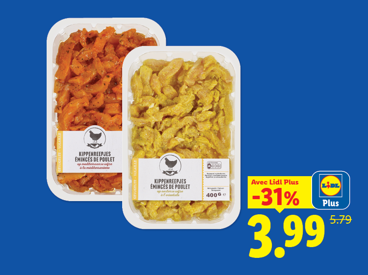 Émincés de poulet marinés à 3,99 € au lieu de 5,79 € avec l'application.