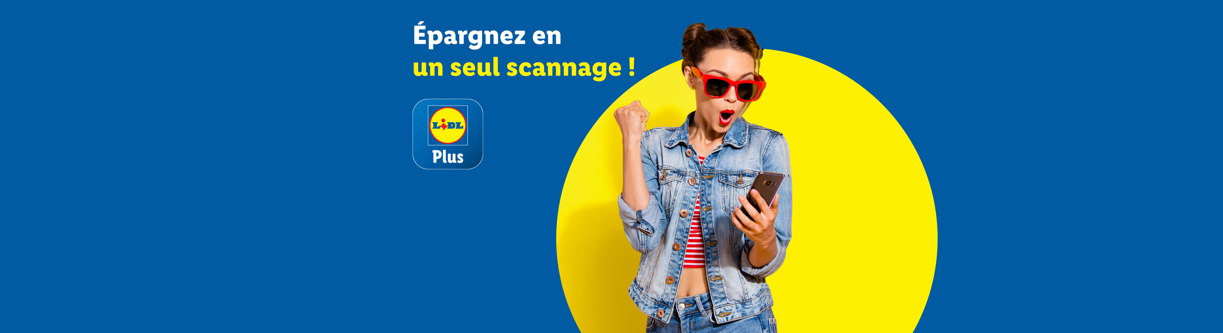 Une femme excitée regarde son téléphone, avec le texte 'Épargnez en un seul scannage !' et le logo Lidl Plus.