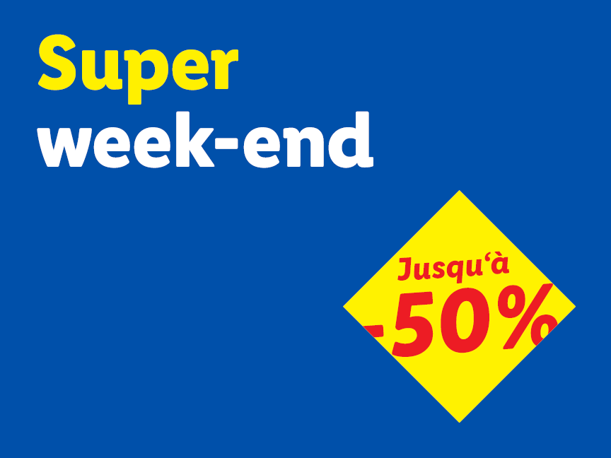 Super week-end avec jusqu'à -50% de réduction.
