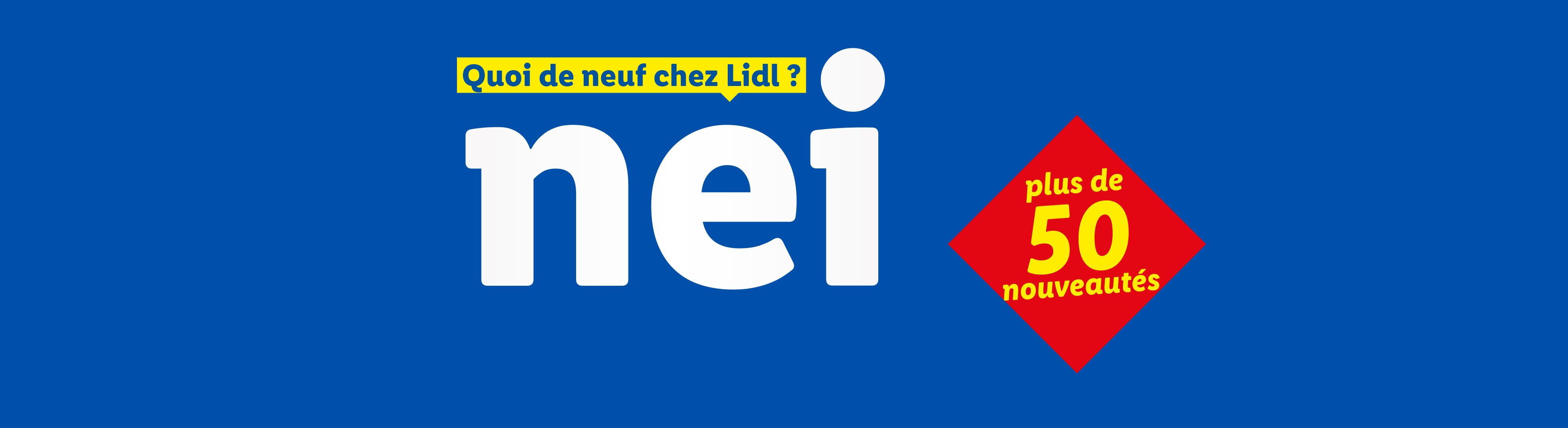 Bannière bleue avec le texte 'Quoi de neuf chez Lidl ?' et 'plus de 50 nouveautés'.