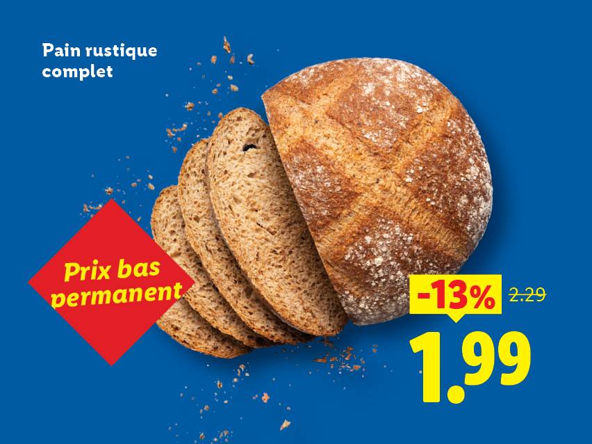 Pain rustique complet en tranches, avec une offre de -13% à 1,99€ et la mention 'Prix bas permanent'.