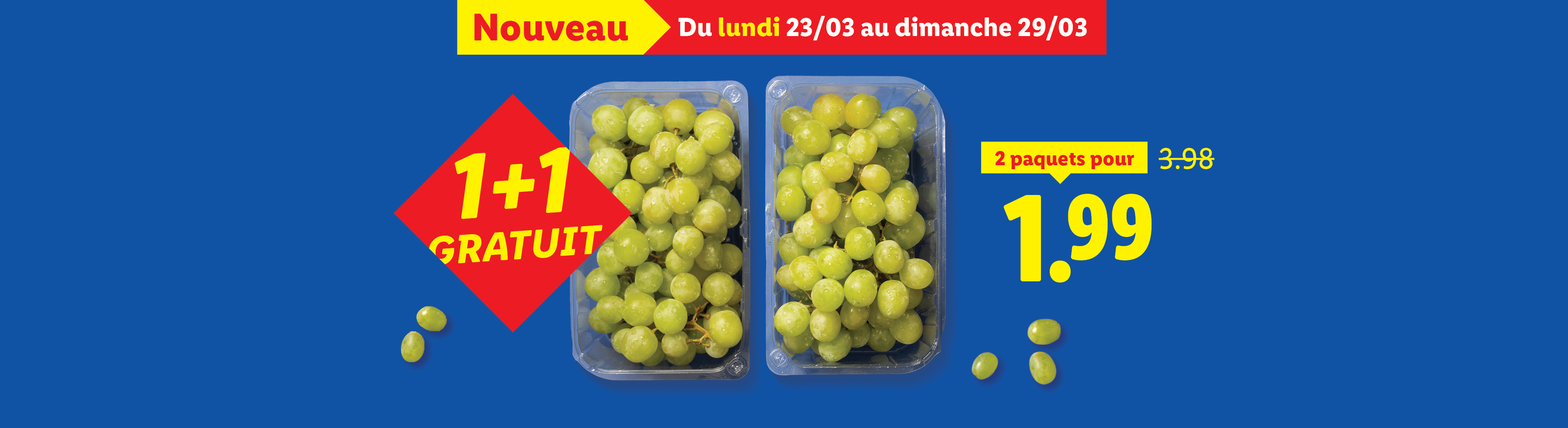 Promotion de raisins verts : 1+1 gratuit, 2 paquets pour 1,99€ au lieu de 3,98€, du 23 au 29 mars.