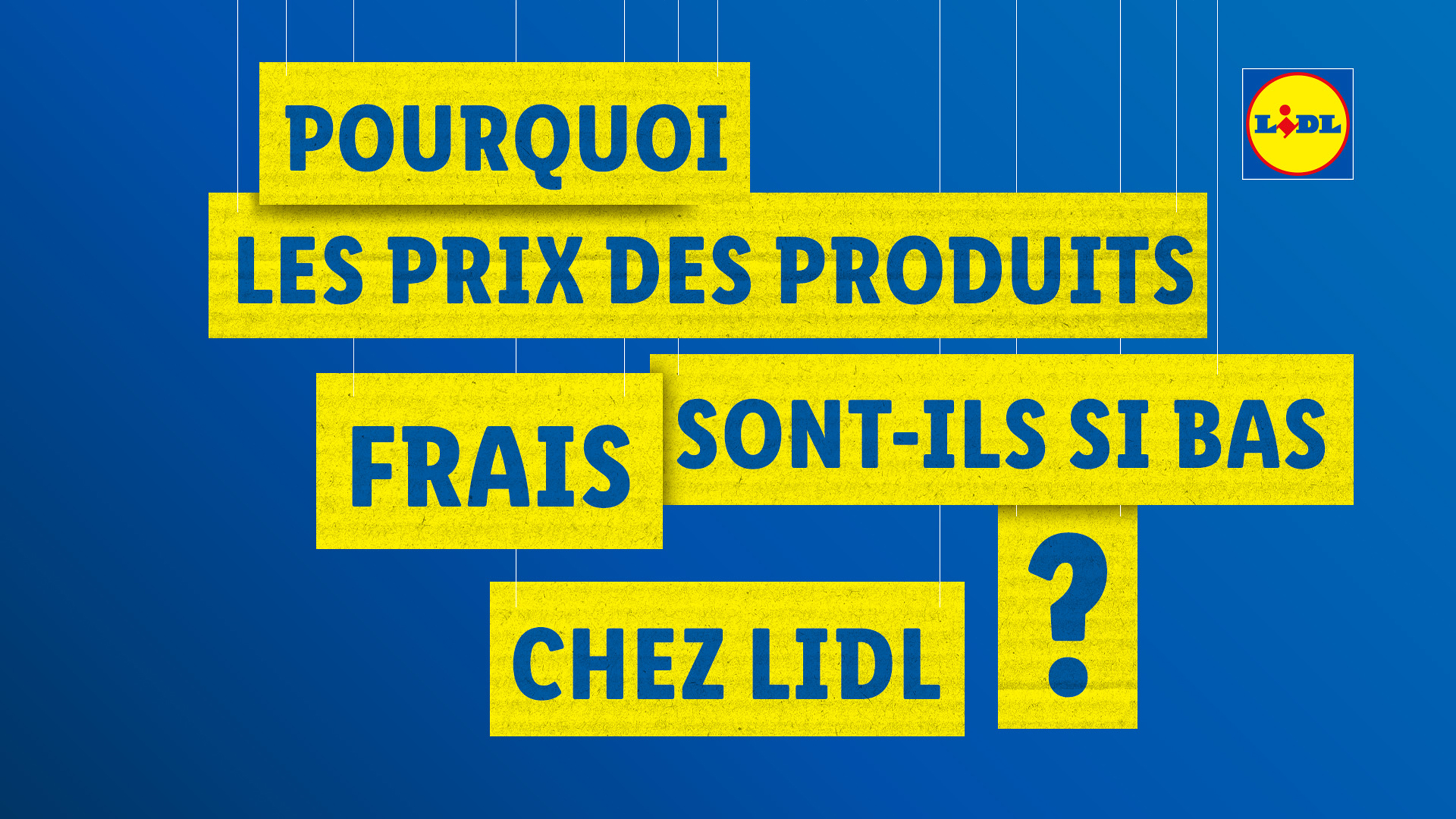 Question sur les prix bas des produits frais chez Lidl, affichée sur des pancartes jaunes.